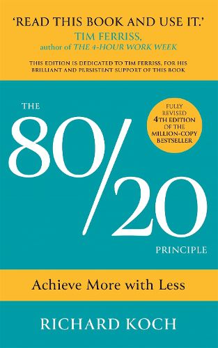 Cover image for The 80/20 Principle: Achieve More with Less: THE NEW 2022 EDITION OF THE CLASSIC BESTSELLER