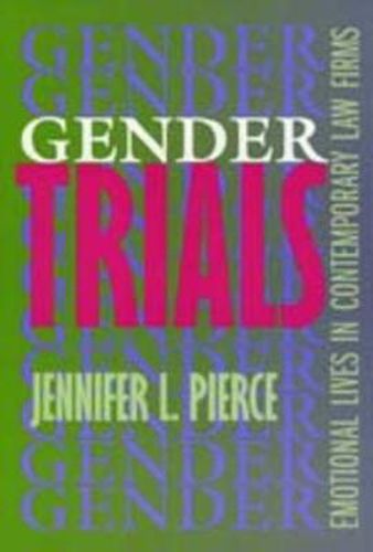 Cover image for Gender Trials: Emotional Lives in Contemporary Law Firms