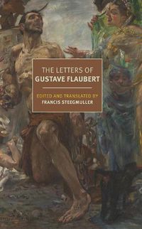 Cover image for The Letters of Gustave Flaubert : 1830-1880