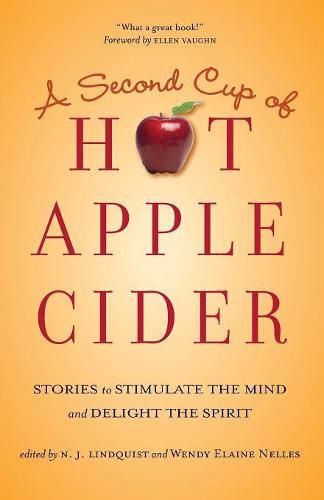 Cover image for A Second Cup of Hot Apple Cider: Stories to Stimulate the Mind and Delight the Spirit