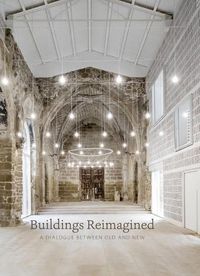 Cover image for Buildings Reimagined: A Dialogue Between Old and New