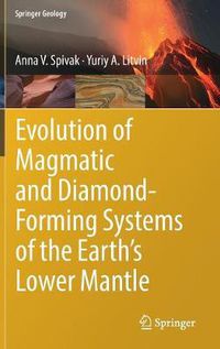 Cover image for Evolution of Magmatic and Diamond-Forming Systems of the Earth's Lower Mantle