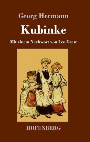 Kubinke: Mit einem Nachwort von Leo Graw