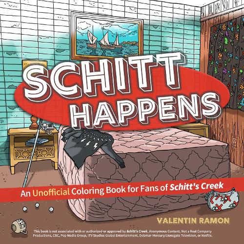 Cover image for Schitt Happens: An Unofficial Coloring Book for Fans of Schitt's Creek