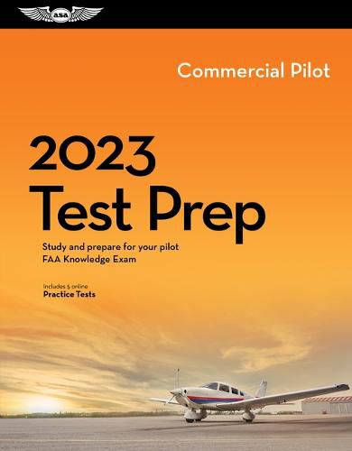 Cover image for 2023 Commercial Pilot Test Prep: Study and Prepare for Your Pilot FAA Knowledge Exam