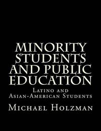 Cover image for Minority Students and Public Education: Latino and Asian-American Students