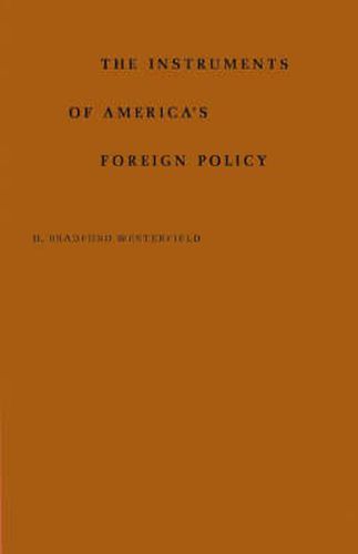 Cover image for The Instrument of America's Foreign Policy