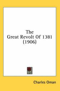 Cover image for The Great Revolt of 1381 (1906)