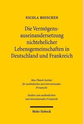 Cover image for Die Vermoegensauseinandersetzung nichtehelicher Lebensgemeinschaften in Deutschland und Frankreich: Eine rechtsvergleichende Analyse mit abgrenzender Betrachtung der Vermoegensauseinandersetzung von Ehen und registrierten Partnerschaften