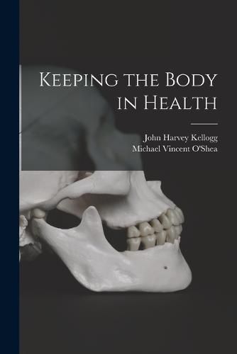 Keeping the Body in Health