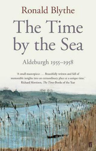 Cover image for The Time by the Sea: Aldeburgh 1955-1958