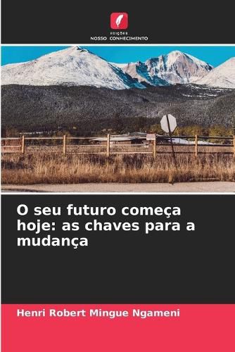 Cover image for O seu futuro comeca hoje