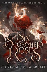 Cover image for Six Scorched Roses