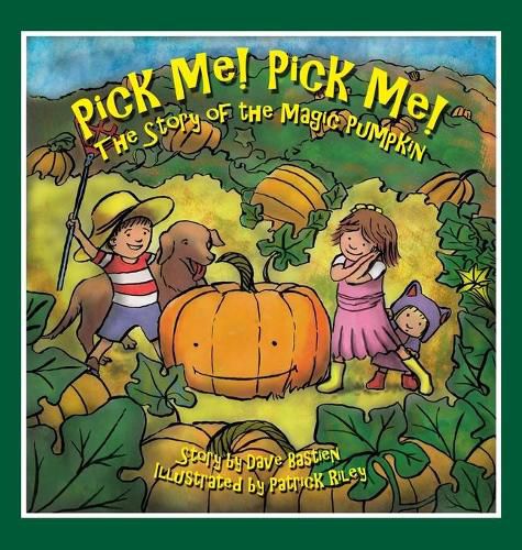 Cover image for Pick Me! Pick Me! The Story of the Magic Pumpkin