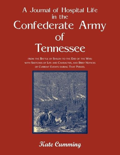 Cover image for A Journal of Hospital Life in the Confederate Army of Tennessee