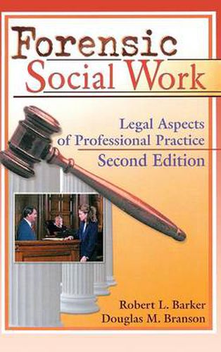 Cover image for Forensic Social Work: Legal Aspects of Professional Practice, Second Edition