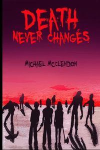 Cover image for Death Never Changes