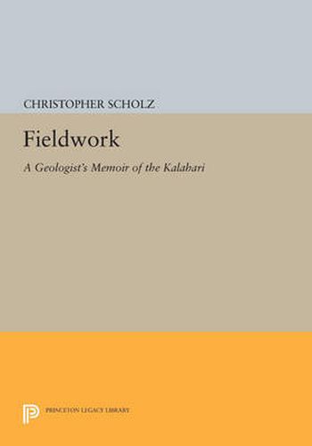 Cover image for Fieldwork: A Geologist's Memoir of the Kalahari