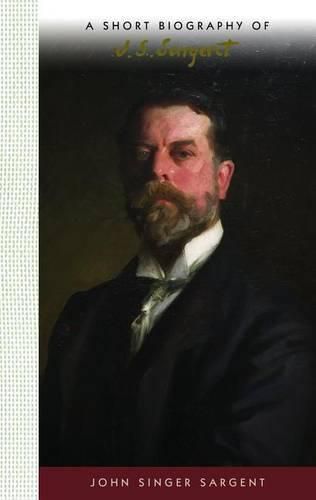 A Short Biography of John Singer Sargent