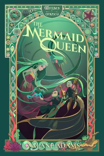 Cover image for The Mermaid Queen: The Witches of Orkney, Book 4