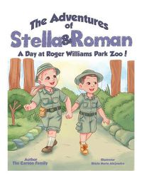 Cover image for The Adventures of Stella and Roman: A Day at Roger Williams Zoo