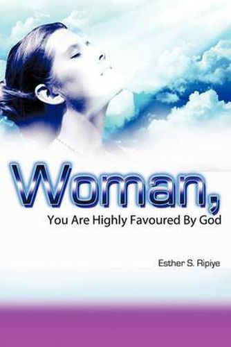 Cover image for Woman, You Are Highly Favoured by God