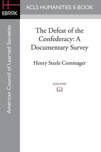 The Defeat of the Confederacy: A Documentary Survey