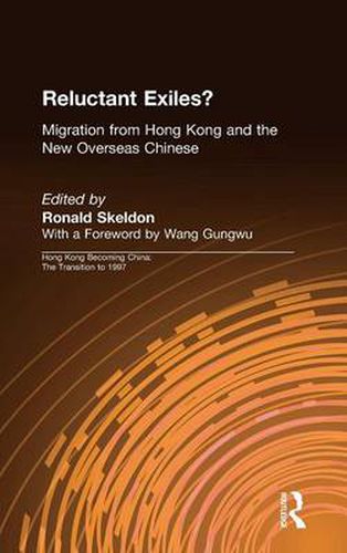 Cover image for Reluctant Exiles?: Migration from Hong Kong and the New Overseas Chinese