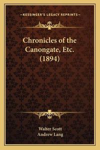 Cover image for Chronicles of the Canongate, Etc. (1894)