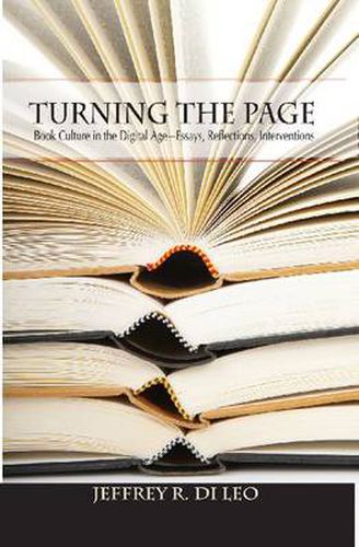 Cover image for Turning the Page: Book Culture in the Digital Age-Essays, Reflections, Interventions