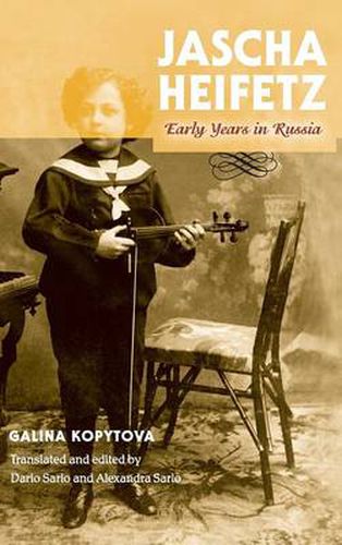 Cover image for Jascha Heifetz: Early Years in Russia