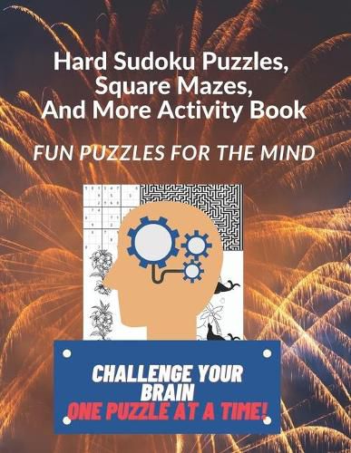 Cover image for Hard Sudoku Puzzles, Square Mazes, and More Activity Book: Fun Puzzles for the Mind