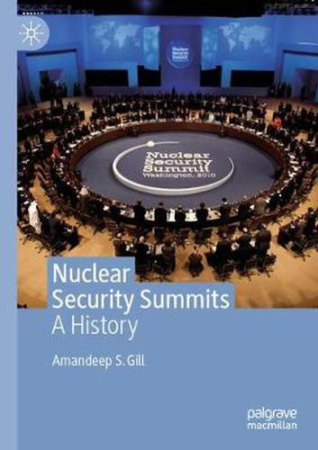 Cover image for Nuclear Security Summits: A History