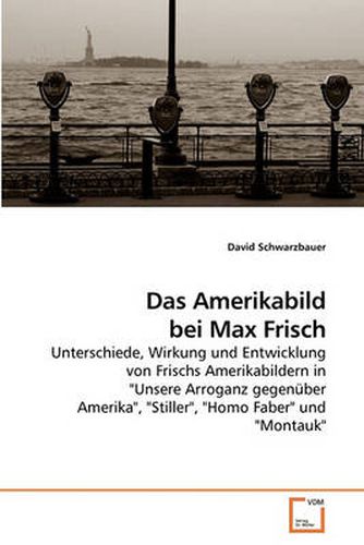 Das Amerikabild Bei Max Frisch