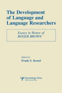 Cover image for The Development of Language and Language Researchers: Essays in Honor of Roger Brown