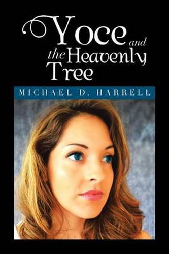 Cover image for Yoce and the Heavenly Tree: Michael D. Harrell