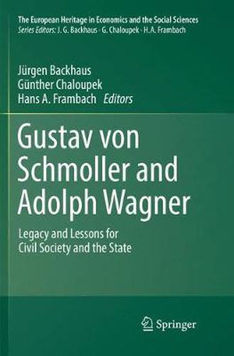 Cover image for Gustav von Schmoller and Adolph Wagner: Legacy and Lessons for Civil Society and the State