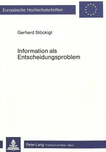 Cover image for Information ALS Entscheidungsproblem: Vereinfachte Loesungsansaetze