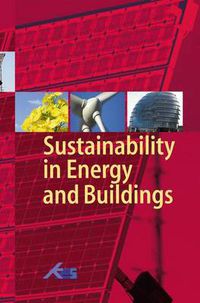 Cover image for Sustainability in Energy and Buildings: Proceedings of the International Conference in Sustainability in Energy and Buildings (SEB'09)