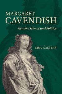 Cover image for Margaret Cavendish: Gender, Science and Politics