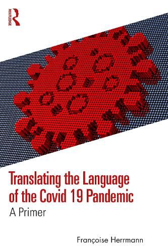 Cover image for Translating the Language of the Covid 19 Pandemic