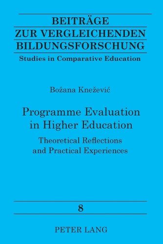 Cover image for Programme Evaluation in Higher Education: Theoretical Reflections and Practical Experiences