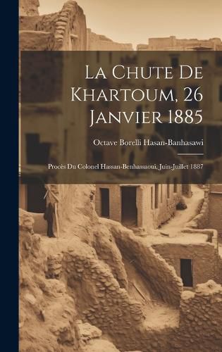 Cover image for La Chute de Khartoum, 26 Janvier 1885