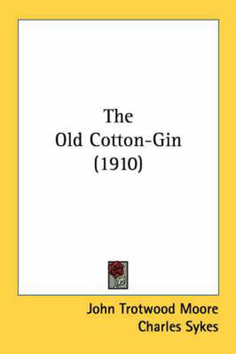 The Old Cotton-Gin (1910)