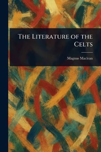 Cover image for The Literature of the Celts