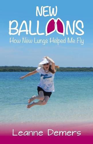 Cover image for New Balloons: How New Lungs Helped Me Fly