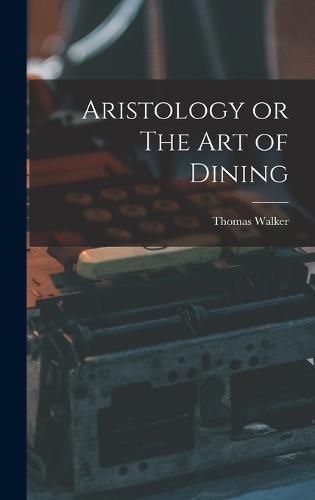 Aristology or The Art of Dining