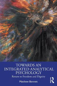 Cover image for Towards an Integrated Analytical Psychology