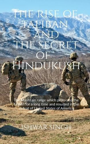 Cover image for The Rise of Taliban and the Secret of Hindukush