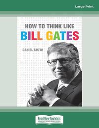 Cover image for How to Think Like Bill Gates
